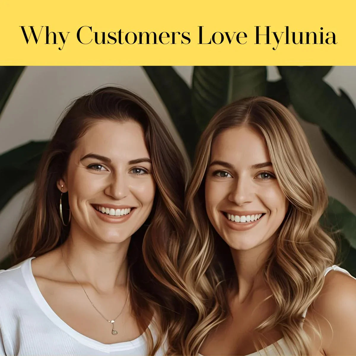 Why Customers Love Hylunia